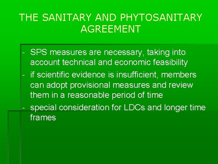 THE SANITARY AND PHYTOSANITARY AGREEMENT - SPS measures are necessary, taking into account technical