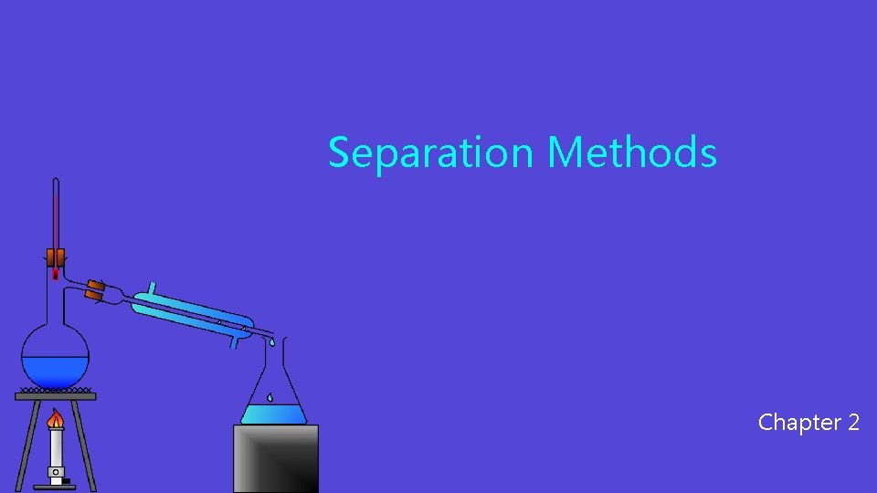 Separation Methods Chapter 2 