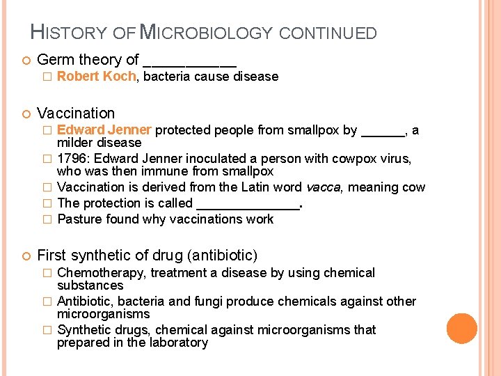 HISTORY OF MICROBIOLOGY CONTINUED Germ theory of ______ � Vaccination � � � Robert