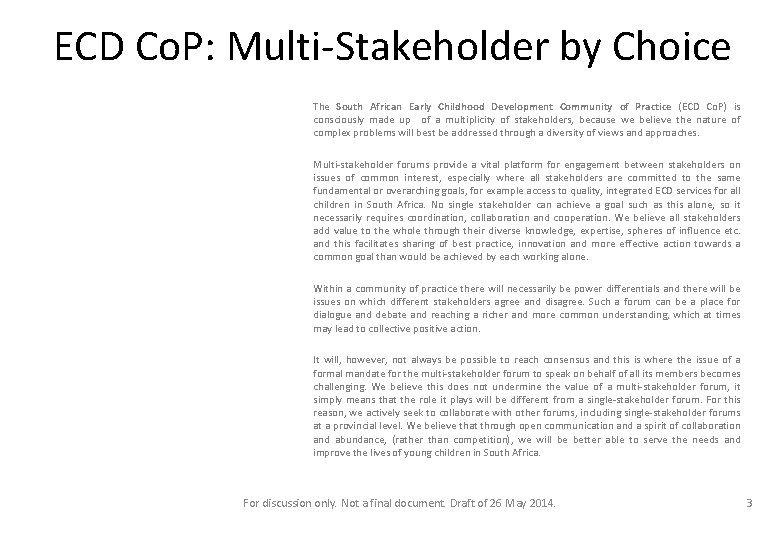 ECD Co. P: Multi-Stakeholder by Choice The South African Early Childhood Development Community of