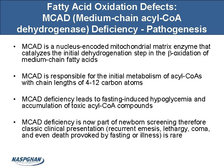 Fatty Acid Oxidation Defects: MCAD (Medium-chain acyl-Co. A dehydrogenase) Deficiency - Pathogenesis • MCAD
