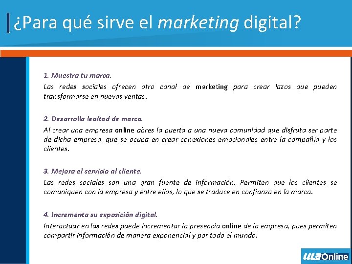 ¿Para qué sirve el marketing digital? 1. Muestra tu marca. Las redes sociales ofrecen