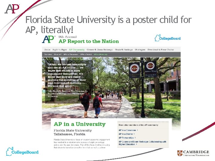 Florida State University is a poster child for AP, literally! 