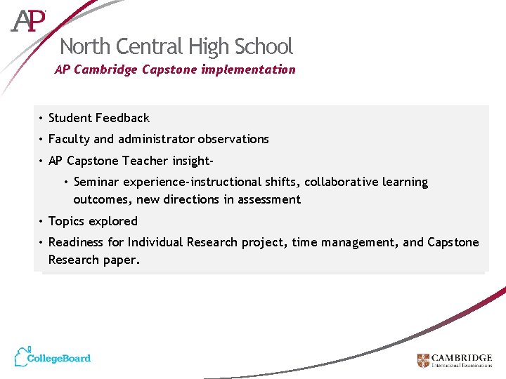 North Central High School AP Cambridge Capstone implementation • Student Feedback • Faculty and