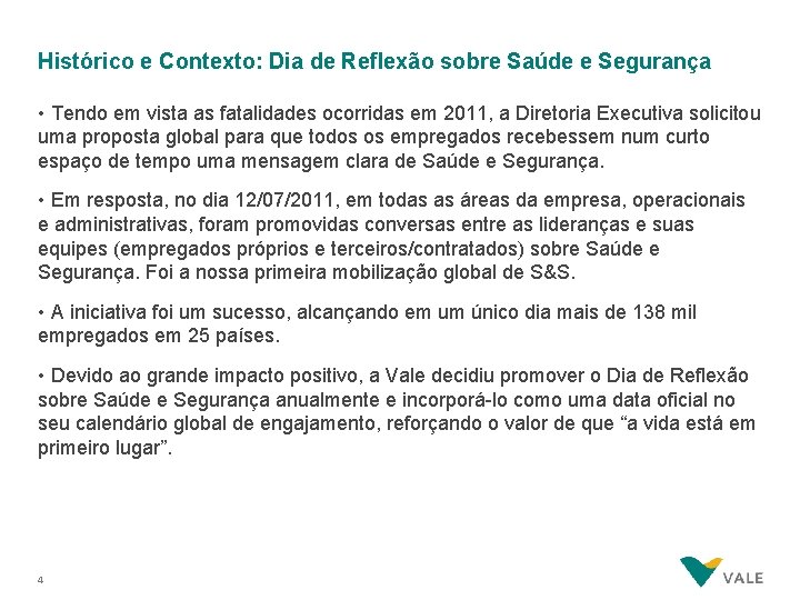 Histórico e Contexto: Dia de Reflexão sobre Saúde e Segurança • Tendo em vista