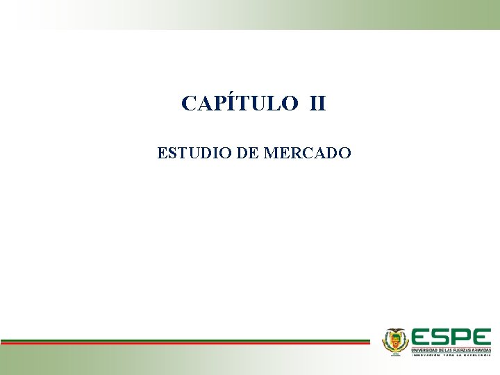 CAPÍTULO II ESTUDIO DE MERCADO 