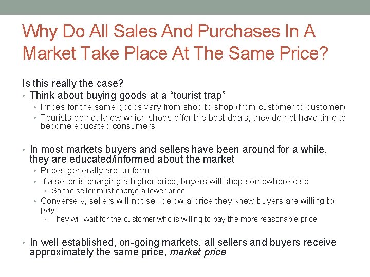 Why Do All Sales And Purchases In A Market Take Place At The Same