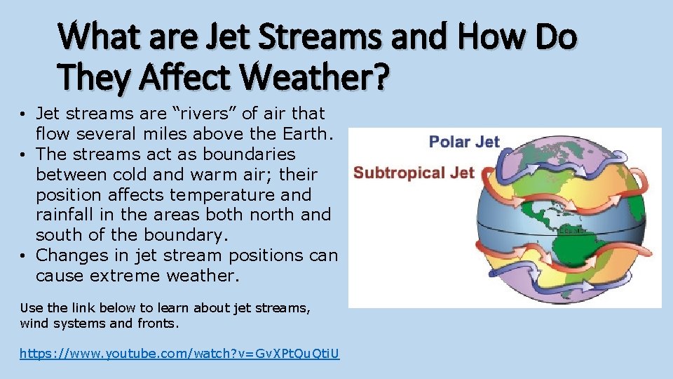 What are Jet Streams and How Do They Affect Weather? • Jet streams are