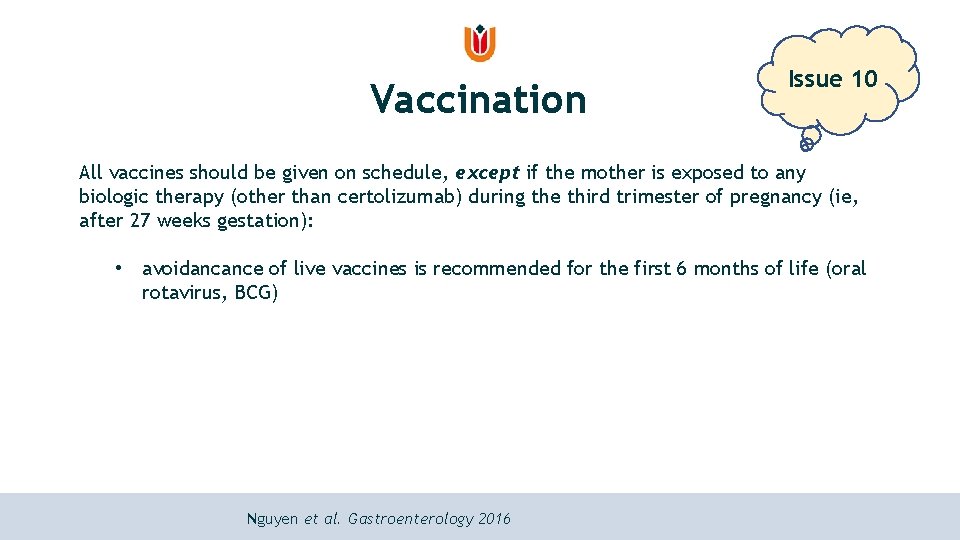 Vaccination Issue 10 All vaccines should be given on schedule, except if the mother