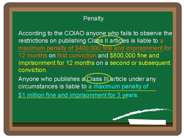 Penalty According to the COIAO anyone who fails to observe the restrictions on publishing