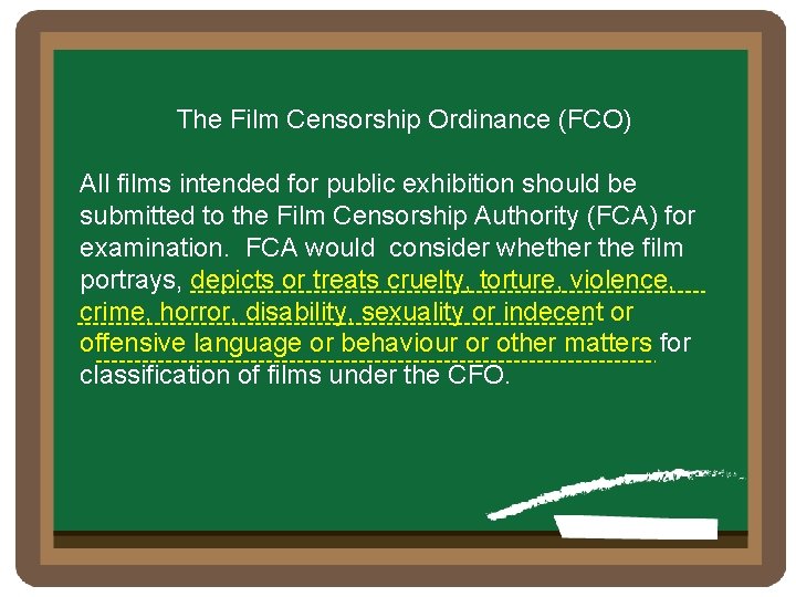 The Film Censorship Ordinance (FCO) All films intended for public exhibition should be submitted