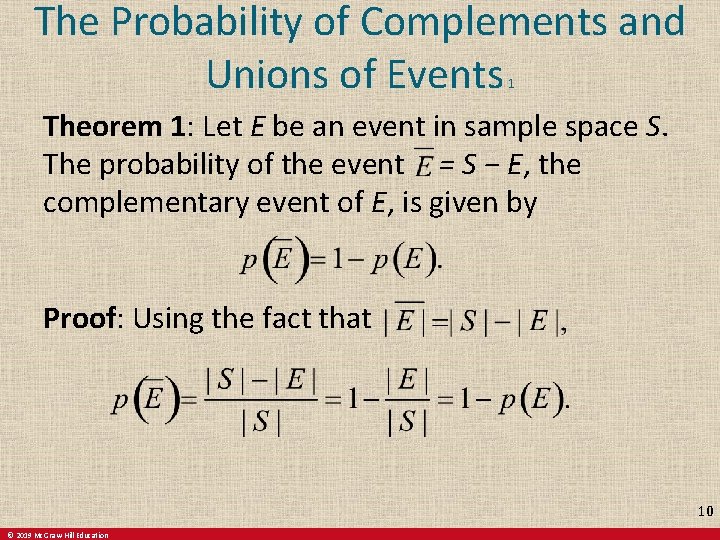 The Probability of Complements and Unions of Events 1 Theorem 1: Let E be