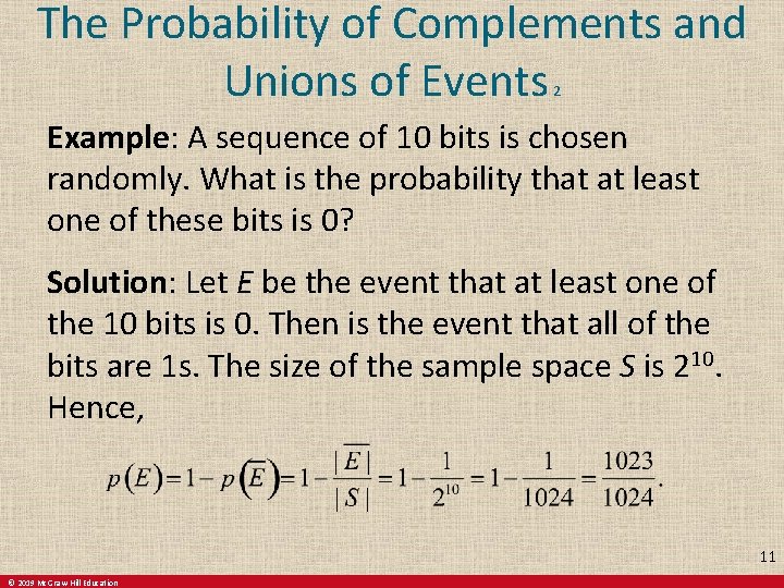 The Probability of Complements and Unions of Events 2 Example: A sequence of 10