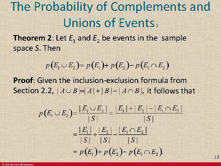 The Probability of Complements and Unions of Events 3 Theorem 2: Let E 1