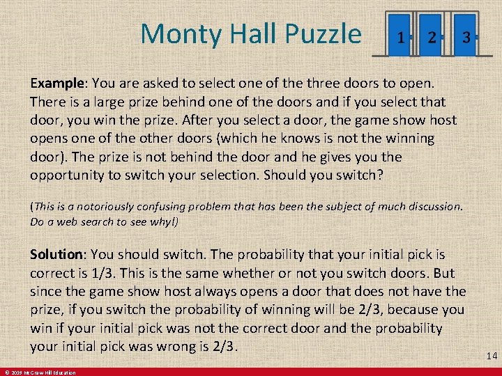 Monty Hall Puzzle Example: You are asked to select one of the three doors