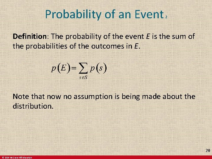 Probability of an Event 2 Definition: The probability of the event E is the