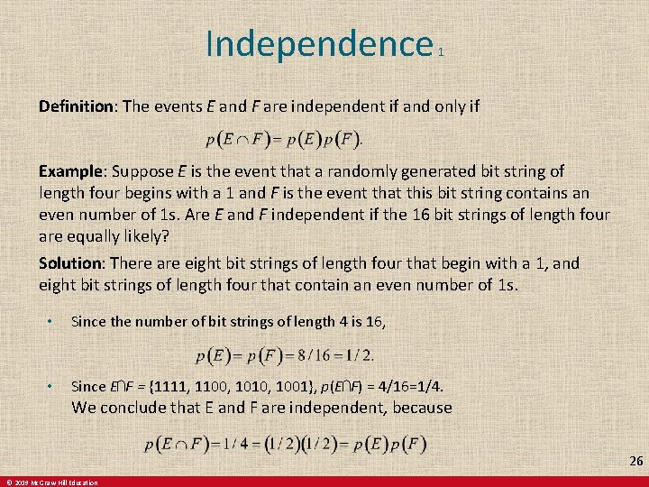 Independence 1 Definition: The events E and F are independent if and only if