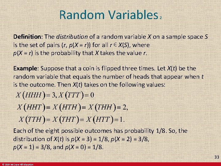 Random Variables 2 Definition: The distribution of a random variable X on a sample