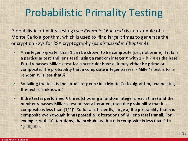 Probabilistic Primality Testing Probabilistic primality testing (see Example 16 in text) is an example
