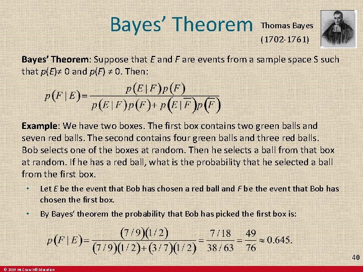 Bayes’ Theorem Thomas Bayes (1702 -1761) Bayes’ Theorem: Suppose that E and F are