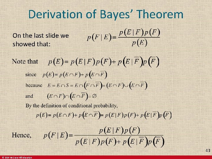 Derivation of Bayes’ Theorem On the last slide we showed that: 43 © 2019
