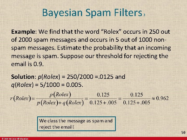 Bayesian Spam Filters 3 Example: We find that the word “Rolex” occurs in 250