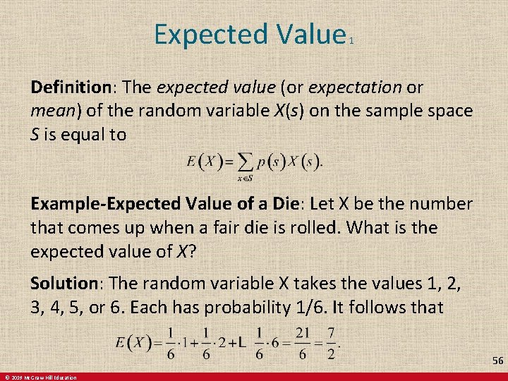 Expected Value 1 Definition: The expected value (or expectation or mean) of the random
