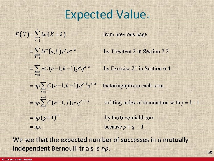 Expected Value 4 We see that the expected number of successes in n mutually