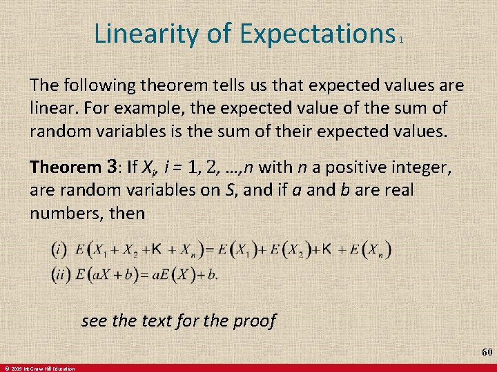 Linearity of Expectations 1 The following theorem tells us that expected values are linear.
