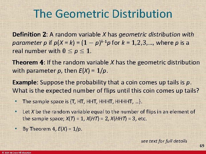 The Geometric Distribution Definition 2: A random variable X has geometric distribution with parameter