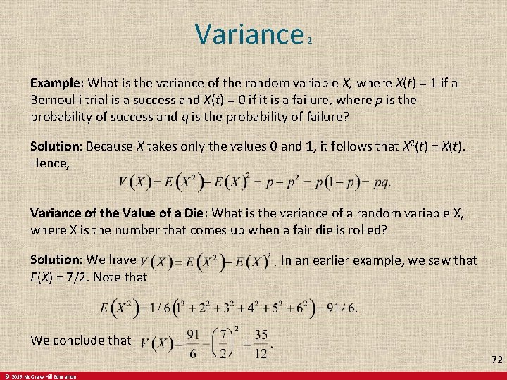 Variance 2 Example: What is the variance of the random variable X, where X(t)