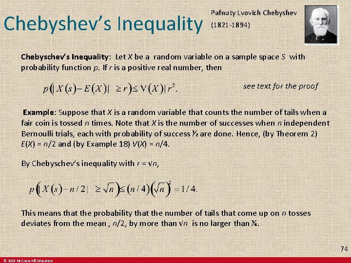 Chebyshev’s Inequality Pafnuty Lvovich Chebyshev (1821 -1894) Chebyschev’s Inequality: Let X be a random