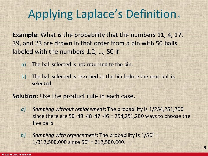 Applying Laplace’s Definition 4 Example: What is the probability that the numbers 11, 4,