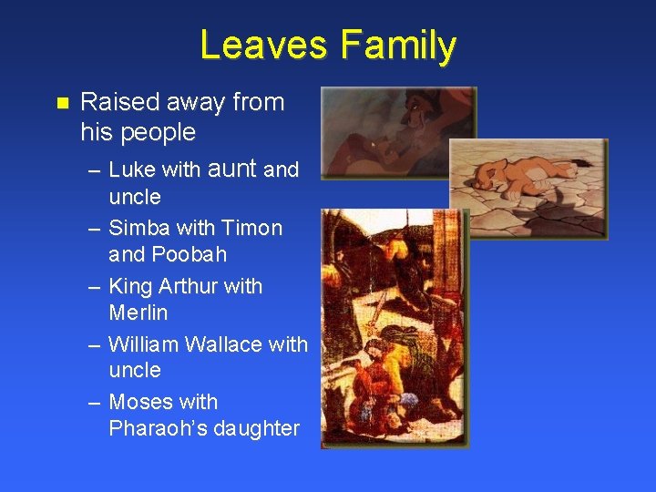 Leaves Family Raised away from his people – Luke with aunt and – –