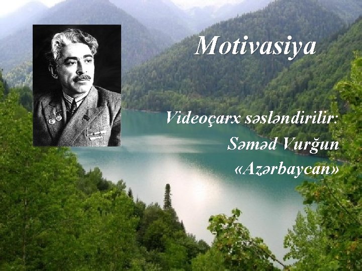  Motivasiya Videoçarx səsləndirilir: Səməd Vurğun «Azərbaycan» 