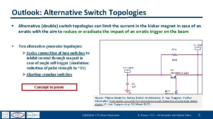 Outlook: Alternative Switch Topologies § Alternative (double) switch topologies can limit the current in