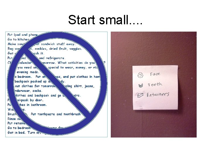 Start small. . 