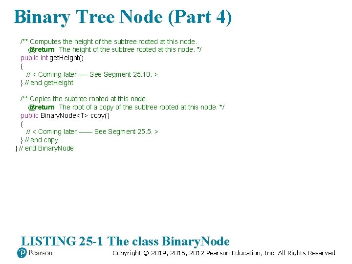 Binary Tree Node (Part 4) /** Computes the height of the subtree rooted at