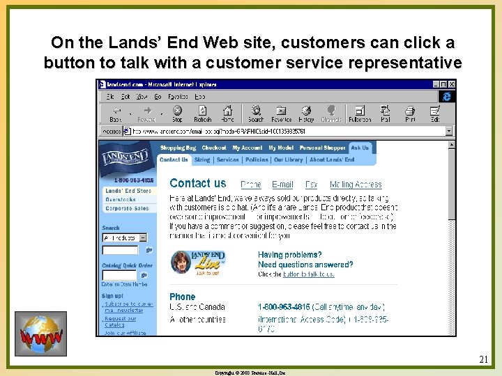 On the Lands’ End Web site, customers can click a button to talk with On the Lands’ End Web site, customers can click a button to talk with