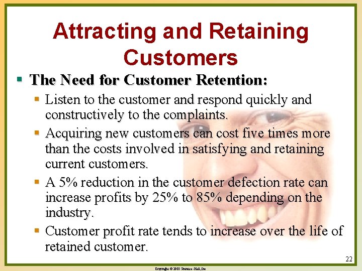Attracting and Retaining Customers § The Need for Customer Retention: § Listen to the Attracting and Retaining Customers § The Need for Customer Retention: § Listen to the