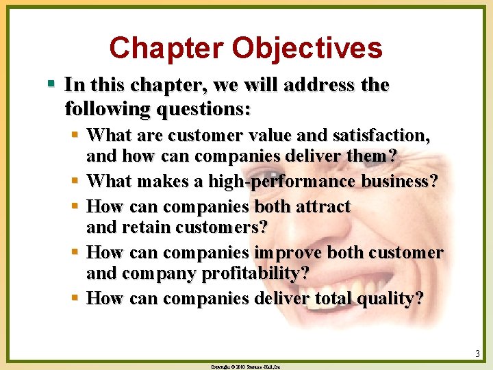 Chapter Objectives § In this chapter, we will address the following questions: § What