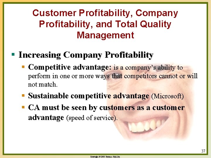 Customer Profitability, Company Profitability, and Total Quality Management § Increasing Company Profitability § Competitive