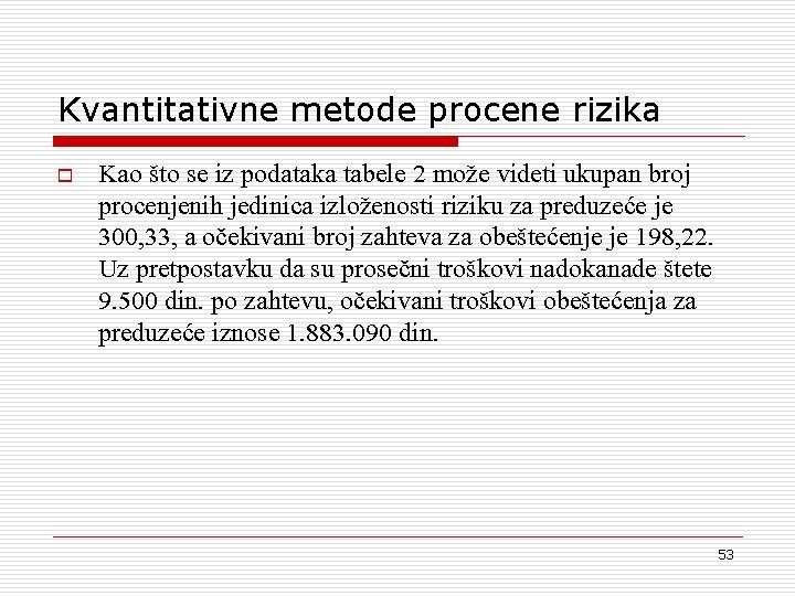 Kvantitativne metode procene rizika o Kao {to se iz podataka tabele 2 mo`e videti