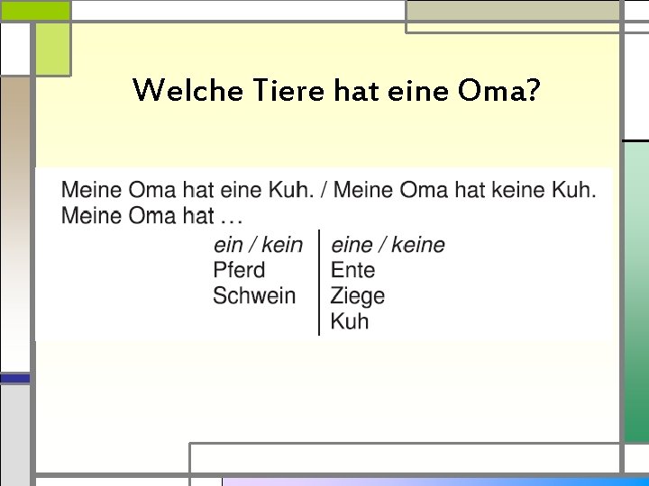 Welche Tiere hat eine Oma? 