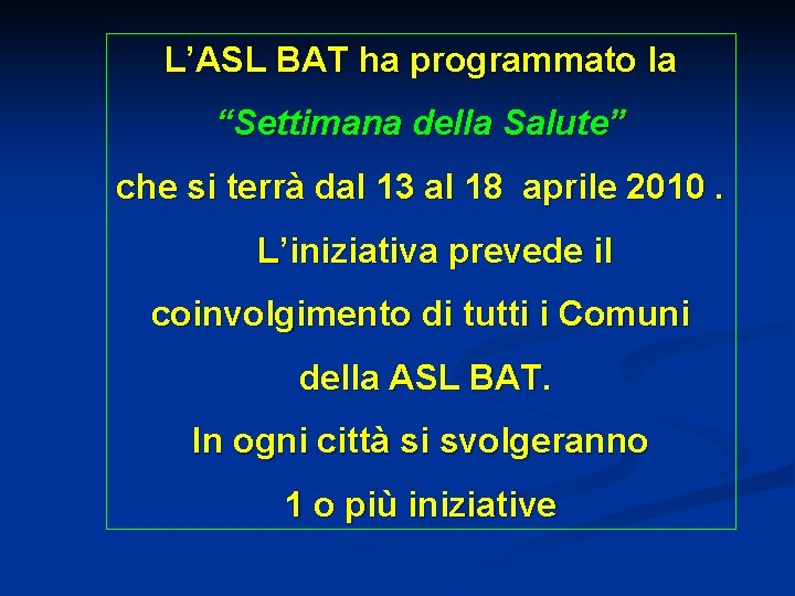 L’ASL BAT ha programmato la “Settimana della Salute” che si terrà dal 13 al