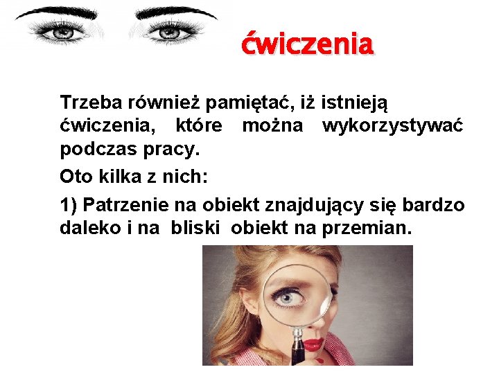 ćwiczenia Trzeba również pamiętać, iż istnieją ćwiczenia, które można wykorzystywać podczas pracy. Oto kilka