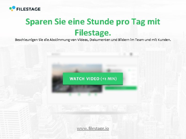 Sparen Sie eine Stunde pro Tag mit Filestage. Beschleunigen Sie die Abstimmung von Videos,