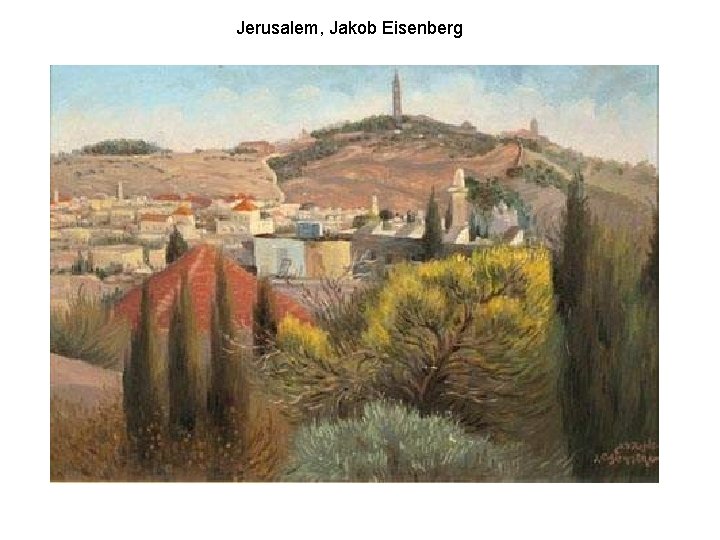 Jerusalem, Jakob Eisenberg 