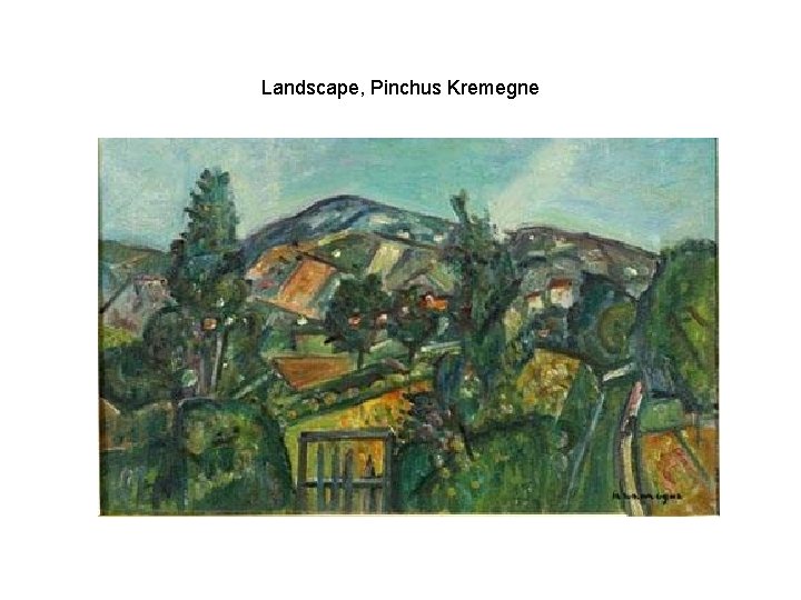 Landscape, Pinchus Kremegne 