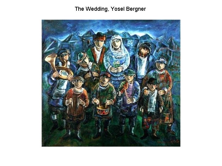 The Wedding, Yosel Bergner 